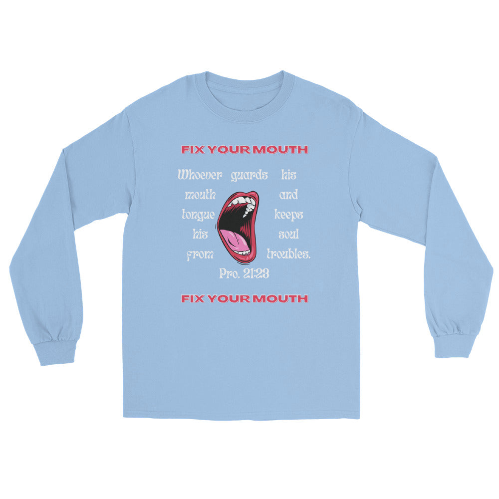 Fix Your Mouth Long Sleeve Shirt