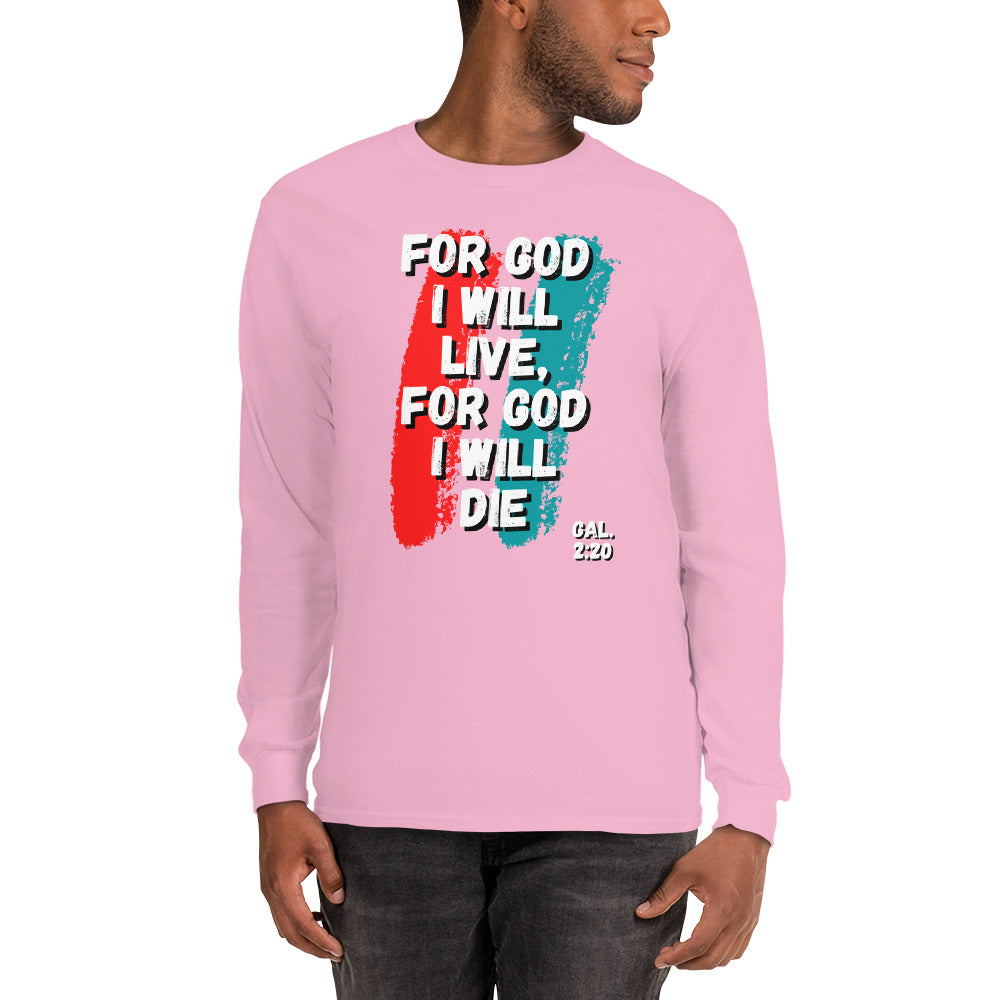 For God I Will Live, For God I Will Die (Stripe) Long Sleeve Shirt
