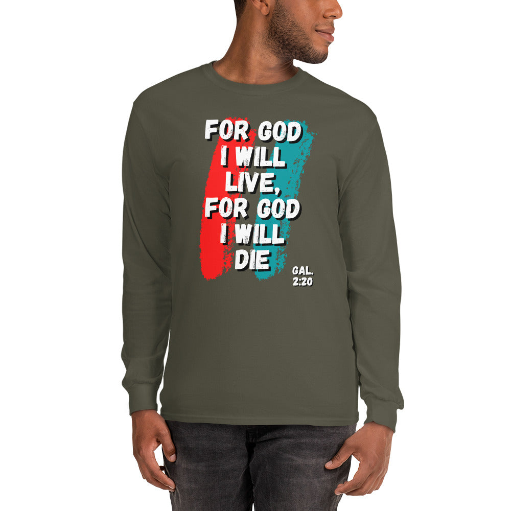 For God I Will Live, For God I Will Die (Stripe) Long Sleeve Shirt