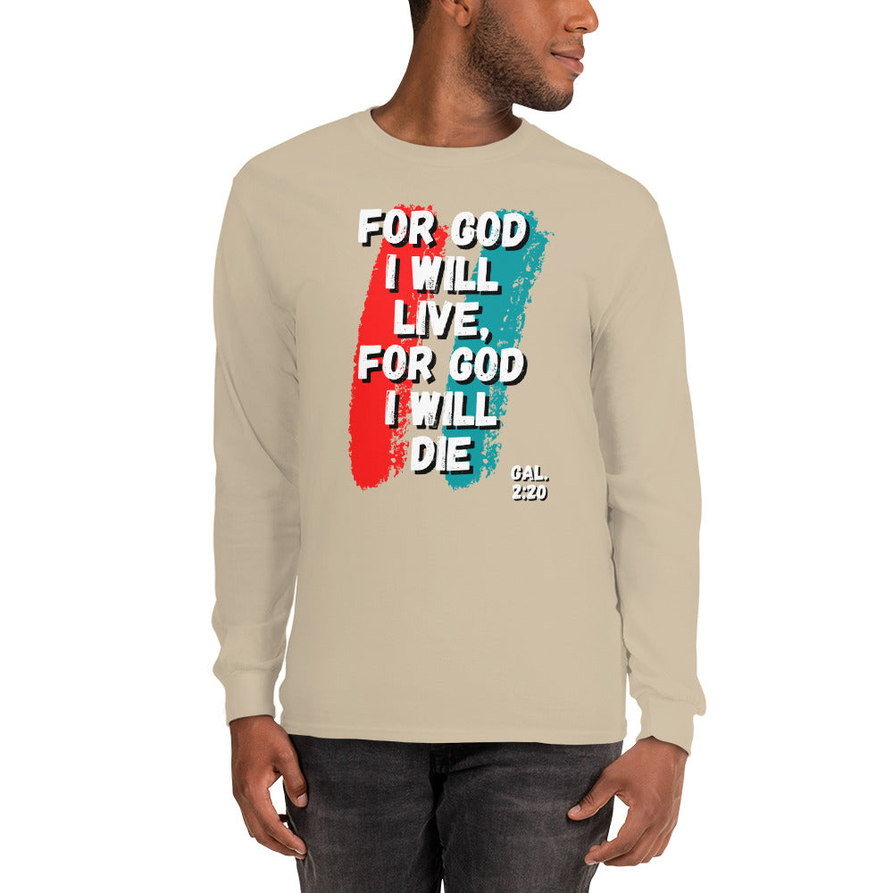 For God I Will Live, For God I Will Die (Stripe) Long Sleeve Shirt