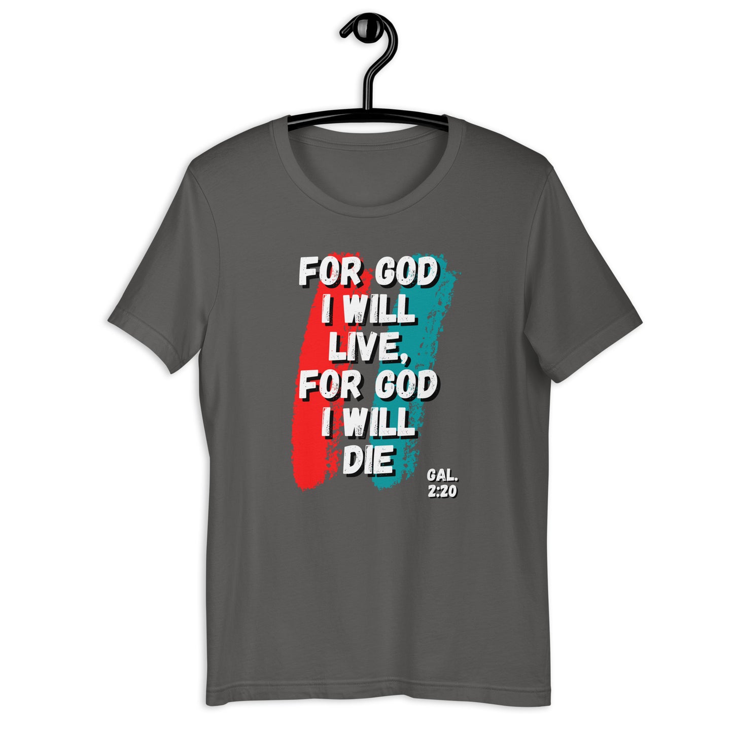 For God I Will Live, For God I Will Die (stripe) t-shirt