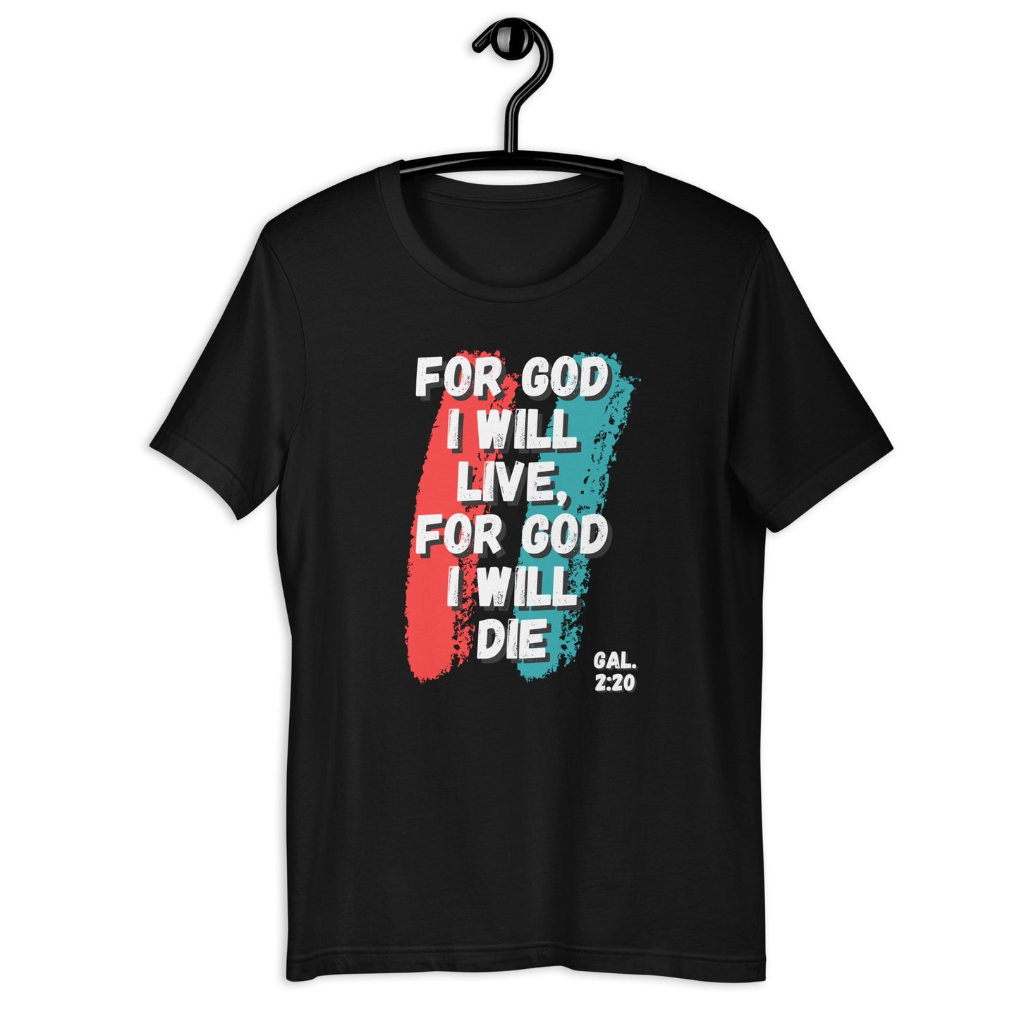 For God I Will Live, For God I Will Die (stripe) t-shirt