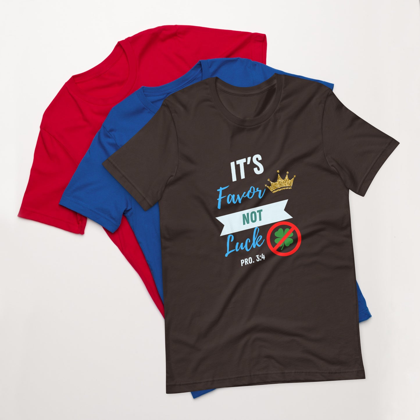 It's Favor, Not Luck t-shirt