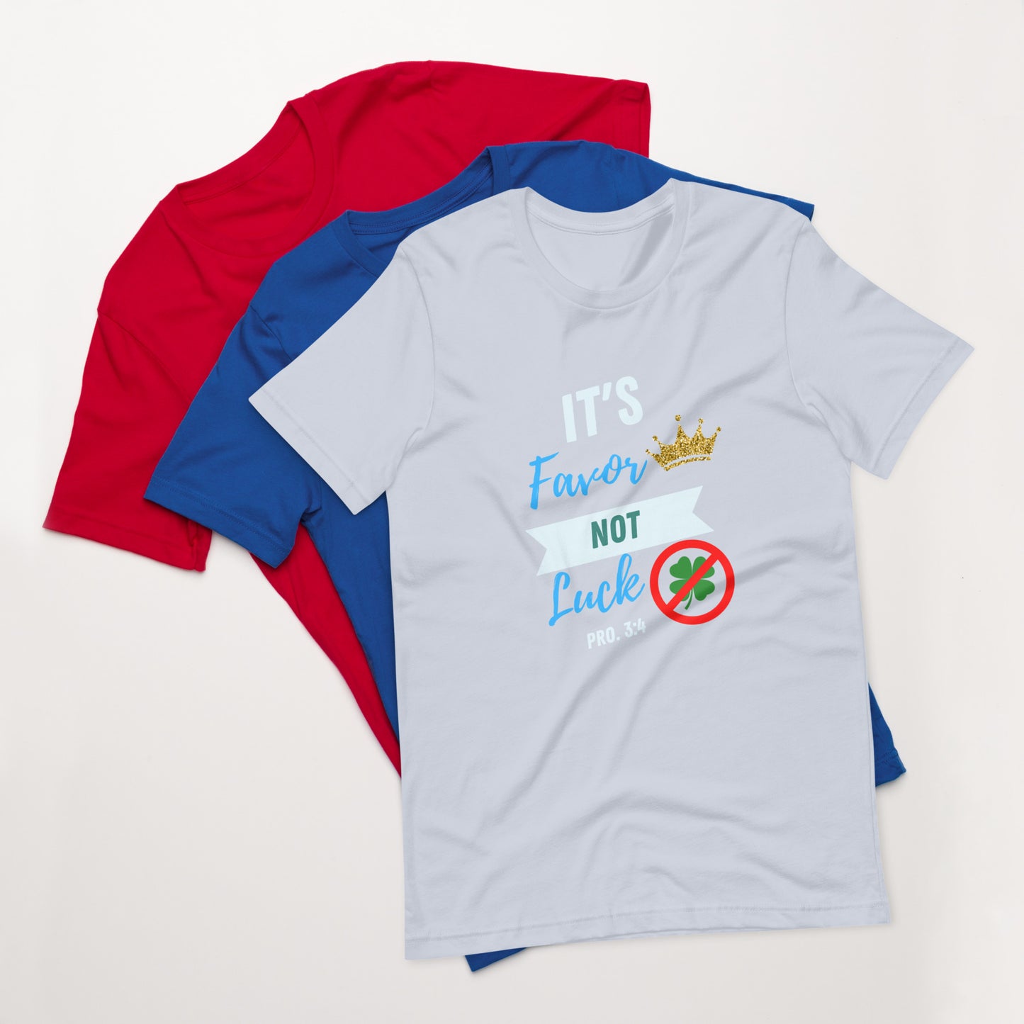 It's Favor, Not Luck t-shirt