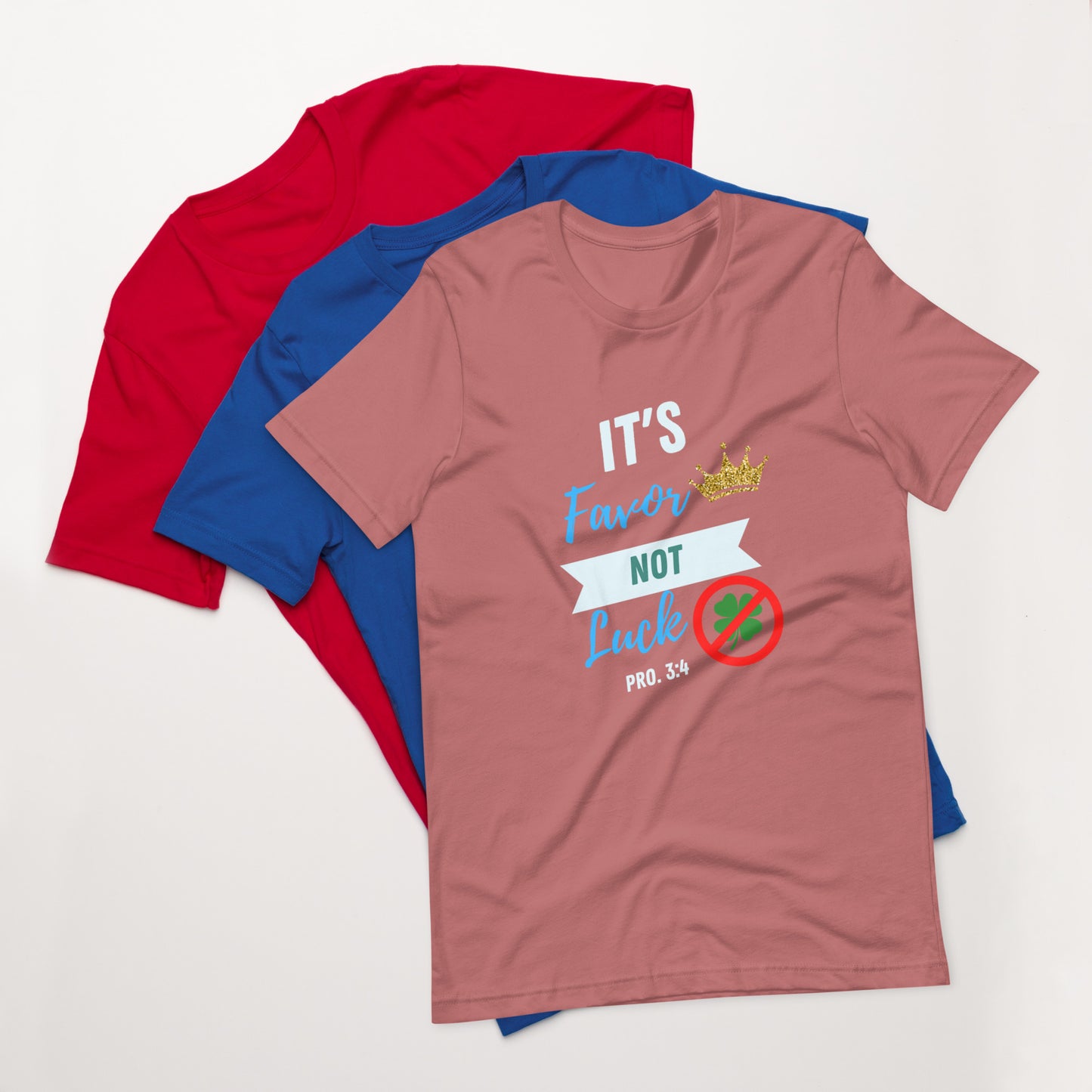 It's Favor, Not Luck t-shirt
