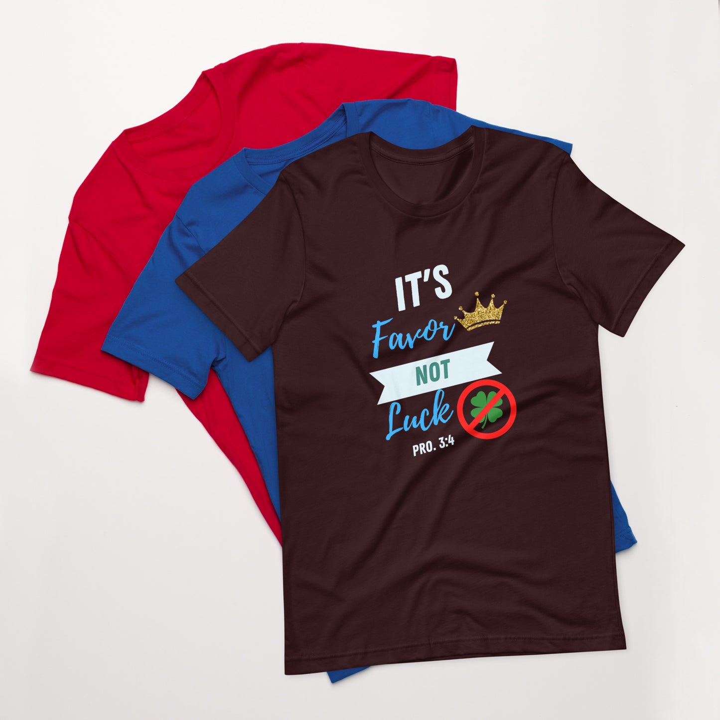 It's Favor, Not Luck t-shirt