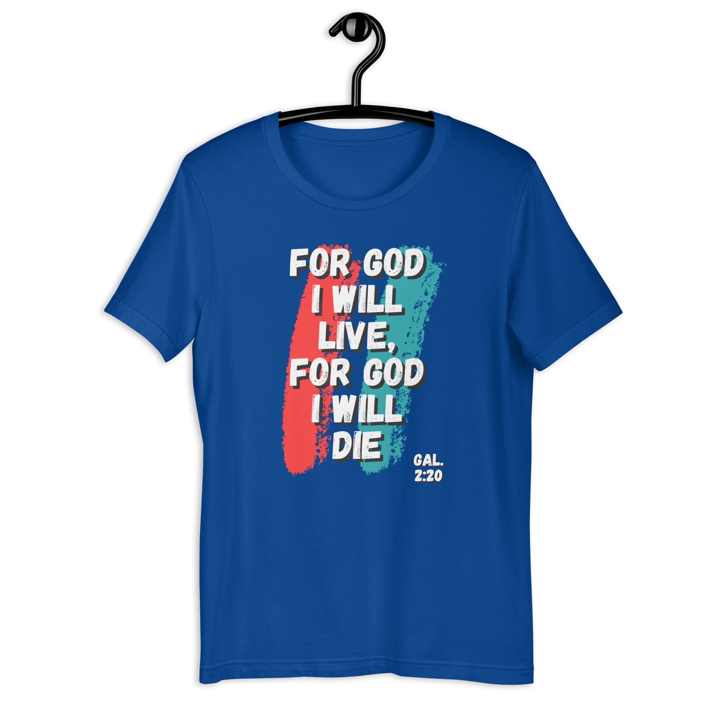 For God I Will Live, For God I Will Die (stripe) t-shirt
