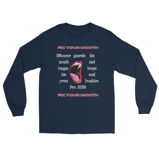 Fix Your Mouth Long Sleeve Shirt